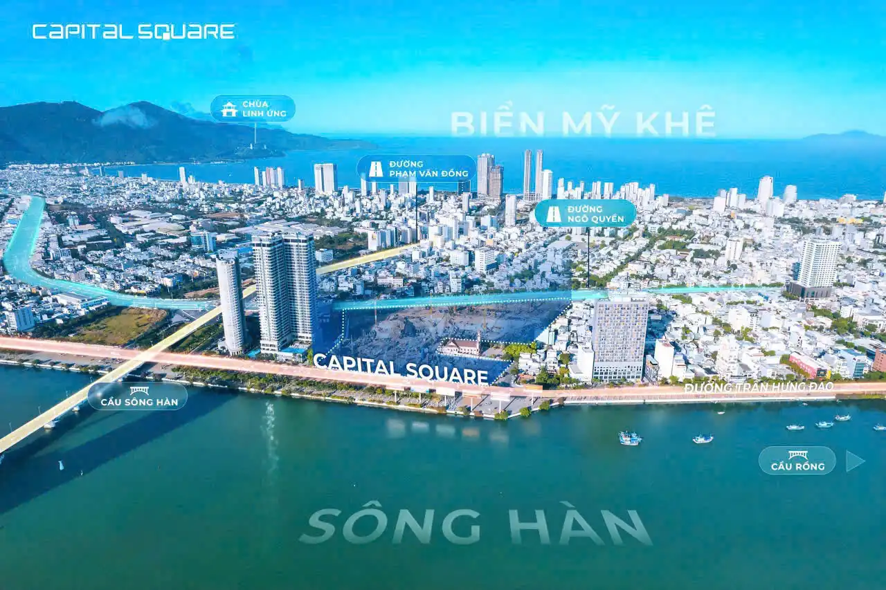 Capital Square Đà Nẵng | Bảng Giá Gốc & CK 15% (Đợt 1) 25 Hình ảnh flycam toàn cảnh dự án Capital Square Đà Nẵng, tọa lạc ngay bên sông Hàn, gần cầu Sông Hàn và cầu Rồng, kết nối trực tiếp đường Phạm Văn Đồng và biển Mỹ Khê.